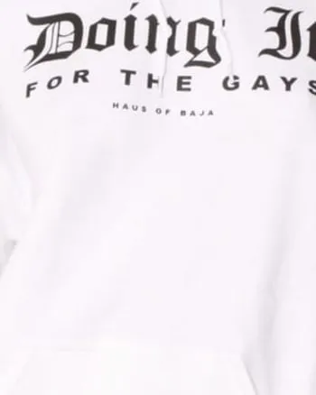 "Doing It For The Gays" Hoodie | White